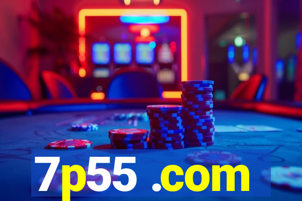7p55 .com